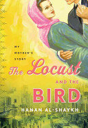 The locust and the bird : my mother's story /