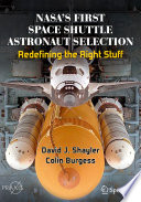 NASA's First Space Shuttle Astronaut Selection : Redefining the Right Stuff /