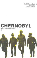 Chernobyl : a documentary story /