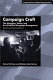 Campaign craft : the strategies, tactics, and art of political campaign management /