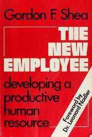 The new employee : developing a productive human resource /