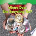 Where does the recycling go? /
