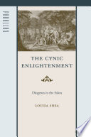 The cynic enlightenment : Diogenes in the salon /