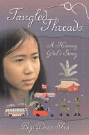 Tangled threads : a Hmong girl's story /