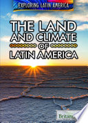 The land and climate of Latin America /