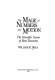 The magic of numbers and motion : the scientific career of René Descartes /