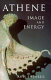 Athene : image and energy /