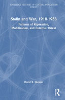 Stalin and war, 1918-1953 : patterns of repression, mobilization, and external threat /