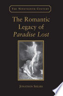 The romantic legacy of Paradise lost : reading against the grain /