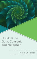 Ursula K. Le Guin, consent, and metaphor /