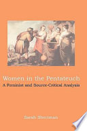 Women in the Pentateuch : a feminist and source-critical analysis /