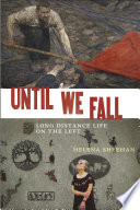 Until we fall : long distance life on the left /
