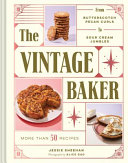 The vintage baker : more than 50 recipes from Butterscotch pecan curls to sour cream jumbles /