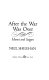 After the war was over : Hanoi and Saigon /