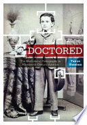Doctored : the medicine of photography in nineteenth-century America /