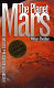 The planet Mars : a history of observation & discovery /