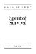 Spirit of survival /