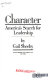 Character : America's search for leadership /