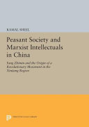 Peasant society and Marxist intellectuals in China : Fang Zhimin and the origin of a revolutionary movement in the Xinjiang region /