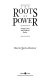 The roots of power : animate form and gendered bodies /