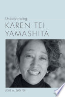 Understanding Karen Tei Yamashita /