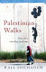 Palestinian walks : notes on a vanishing landscape /