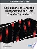 Applications of nanofluid transportation and heat transfer simulation /