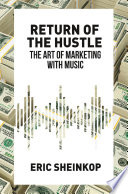 Return of the hustle : the art of marketing with music /