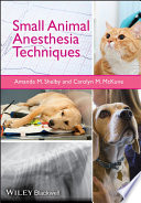 Small animal anesthesia techniques /