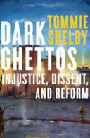 Dark ghettos : injustice, dissent, and reform /