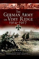 The German Army on Vimy Ridge, 1914-1917 /