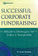 Successful corporate fund raising : effective strategies for today's nonprofits /