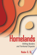 Homelands : shifting borders and territorial disputes /