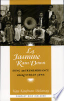 Let jasmine rain down : song and remembrance among Syrian Jews /