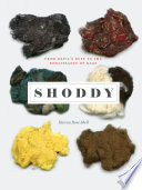 Shoddy : from devil's dust to the renaissance of rags /