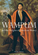 Wampum and the origins of American money /