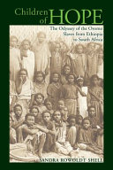 Children of hope : the odyssey of the Oromo slaves from Ethiopia to South Africa /