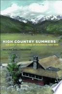 High country summers : the early second homes of Colorado, 1880-1940 /