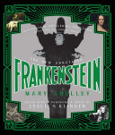 The new annotated Frankenstein /