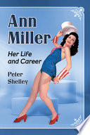 Ann Miller : her life and career /