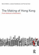 The making of Hong Kong : from vertical to volumetric /