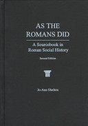 As the Romans did : a sourcebook in Roman social history /