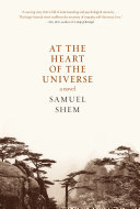 At the heart of the universe : a novel /