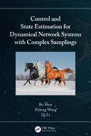 Control and state estimation for dynamical network systems with complex samplings /