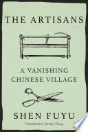 The artisans : a vanishing Chinese village /