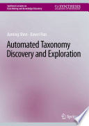 Automated Taxonomy Discovery and Exploration /