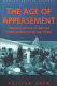 The age of appeasement : the evolution of British foreign policy in the 1930s /