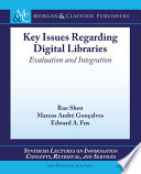 Key issues regarding digital libraries : evaluation and integration /