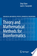 Theory and mathematical methods in bioinformatics /