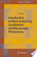 Introduction to wave scattering, localization, and mesoscopic phenomena /